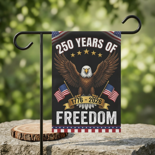 Freedom Garden Flag — 250 Years of Freedom 1776–2026 Patriotic Eagle Garden Banner