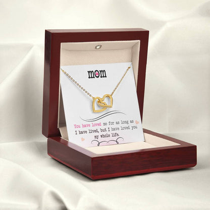 To My Mom – I've Loved You My Whole Life Necklace