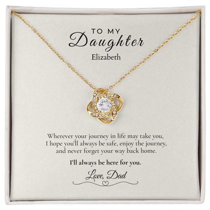 To My Daughter – Wherever Life Takes You | Personalized Love Knot Necklace