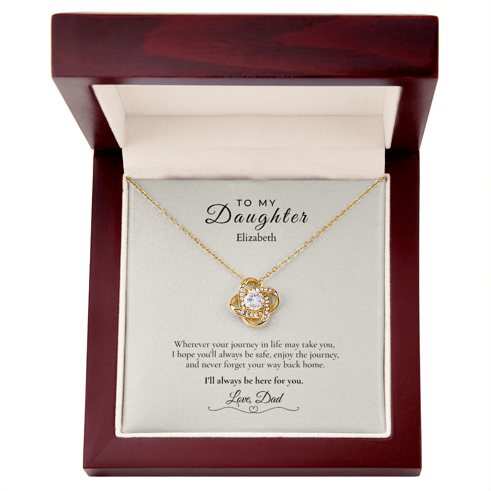 To My Daughter – Wherever Life Takes You | Personalized Love Knot Necklace