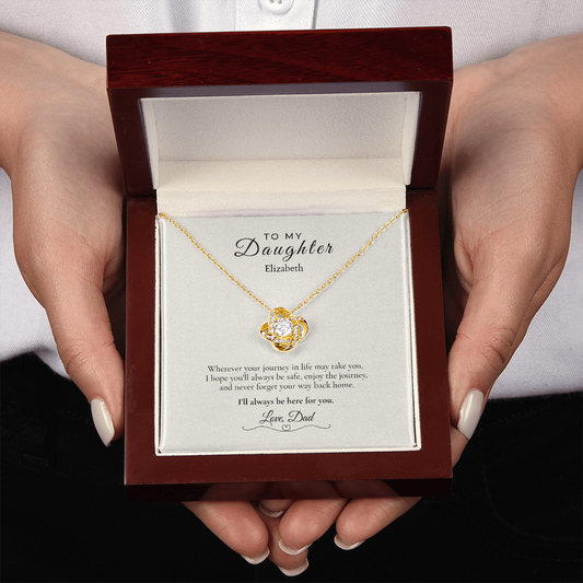To My Daughter – Wherever Life Takes You | Personalized Love Knot Necklace