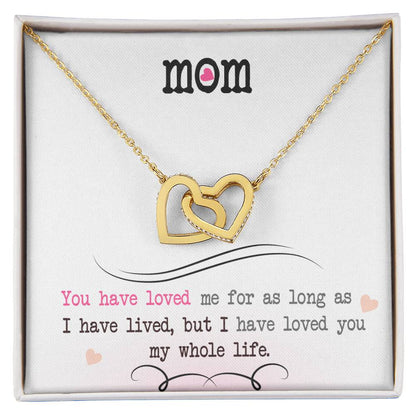 To My Mom – I've Loved You My Whole Life Necklace