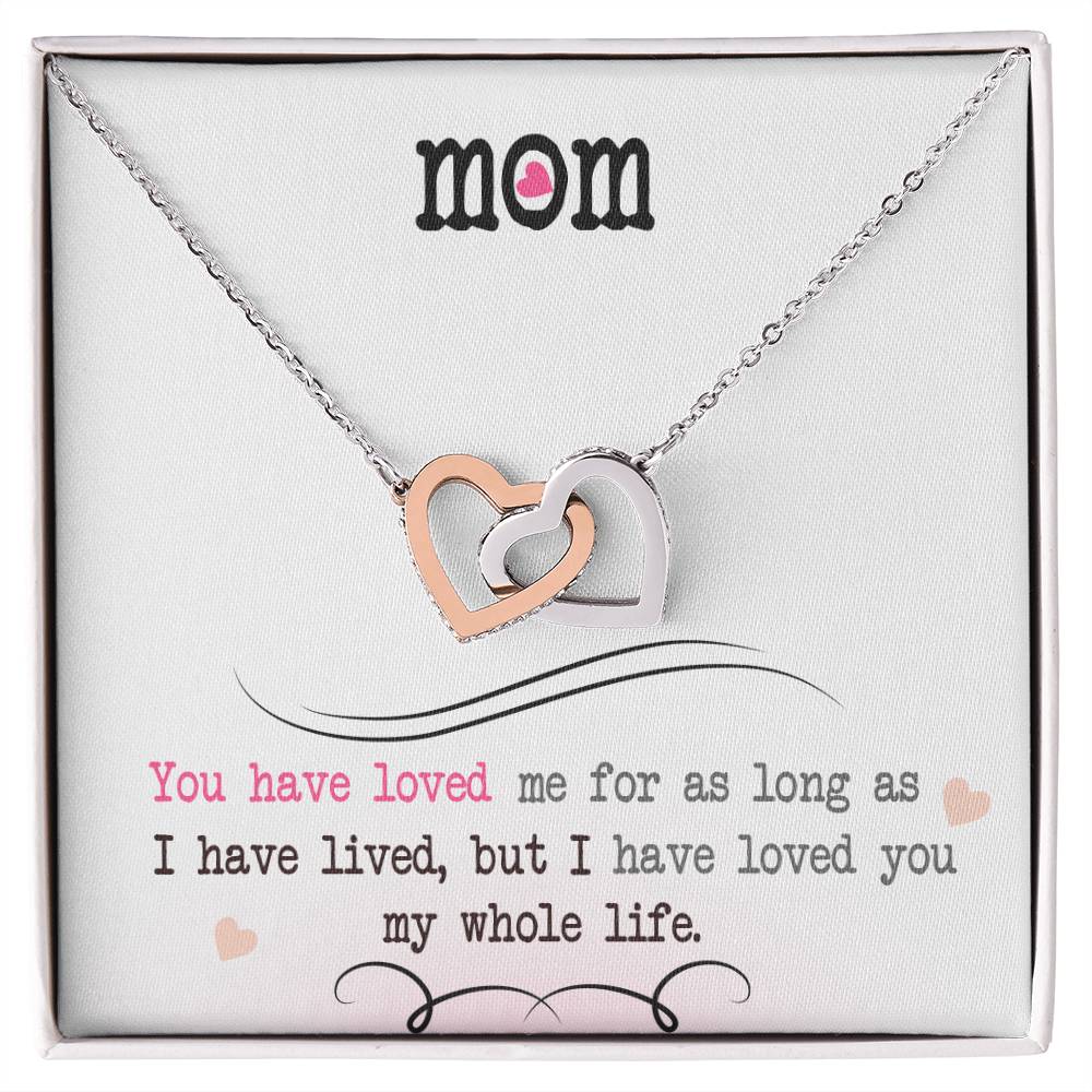 To My Mom – I've Loved You My Whole Life Necklace