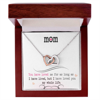 To My Mom – I've Loved You My Whole Life Necklace