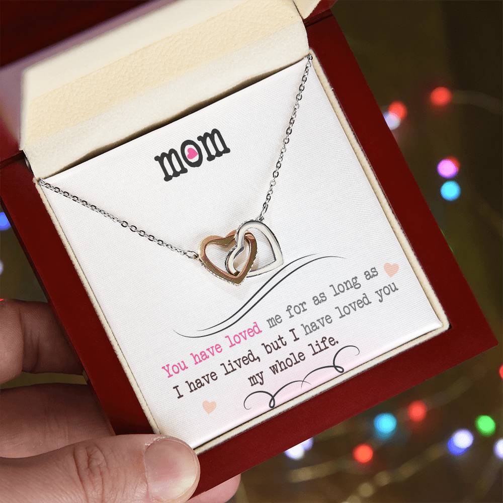 To My Mom – I've Loved You My Whole Life Necklace