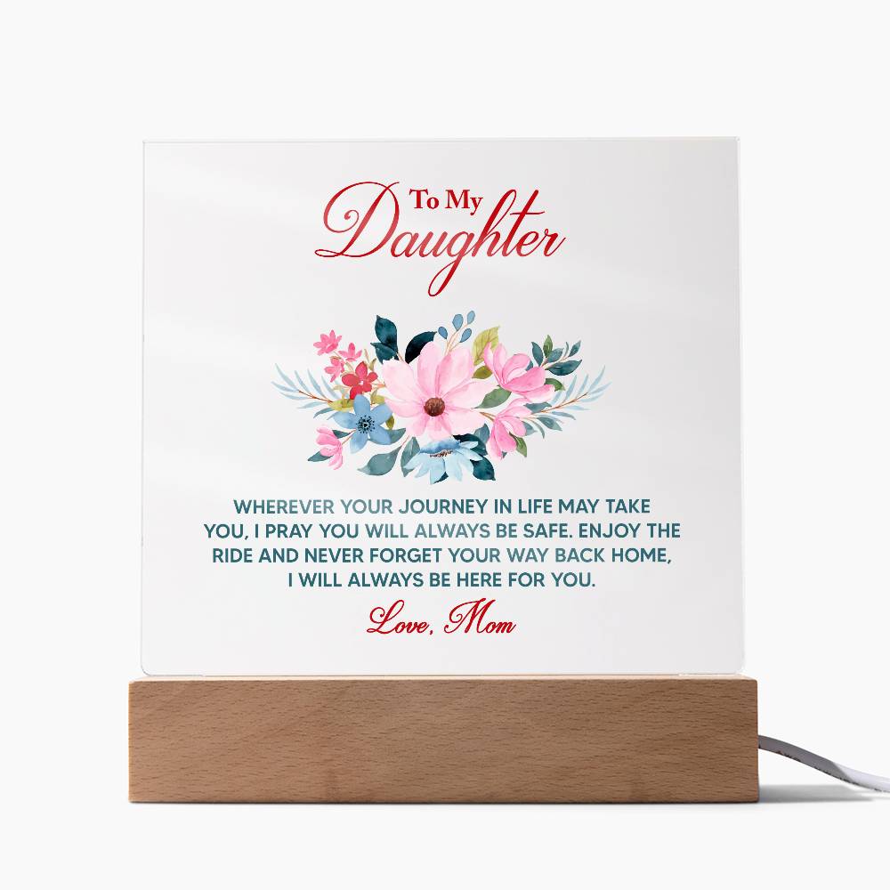 To My Daughter – Wherever Your Journey Takes You | LED Acrylic Keepsake Plaque