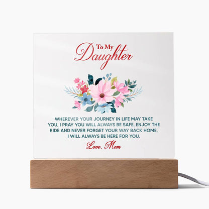 To My Daughter – Wherever Your Journey Takes You | LED Acrylic Keepsake Plaque