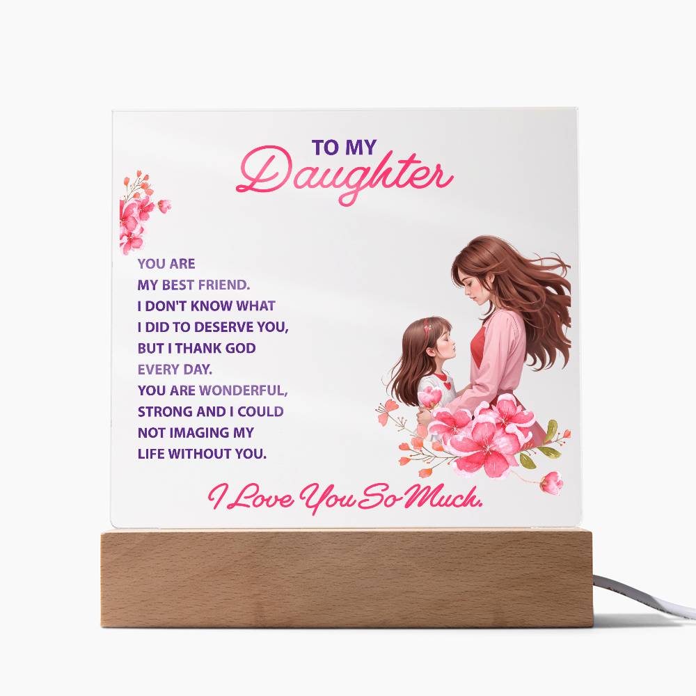 To My Daughter – You Are My Best Friend | LED Acrylic Keepsake Plaque