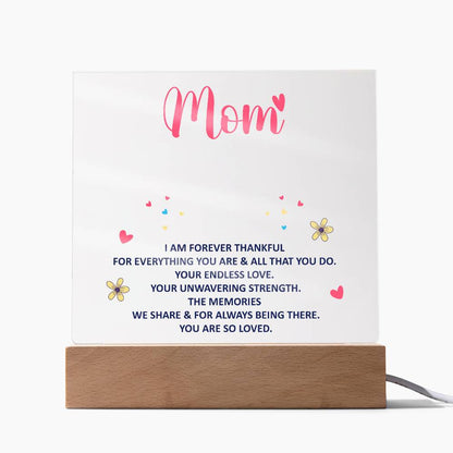 To My Mom – I Am Forever Thankful | LED Acrylic Keepsake Plaque