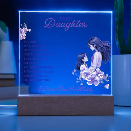 To My Daughter – You Are My Best Friend | LED Acrylic Keepsake Plaque