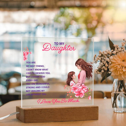 To My Daughter – You Are My Best Friend | LED Acrylic Keepsake Plaque