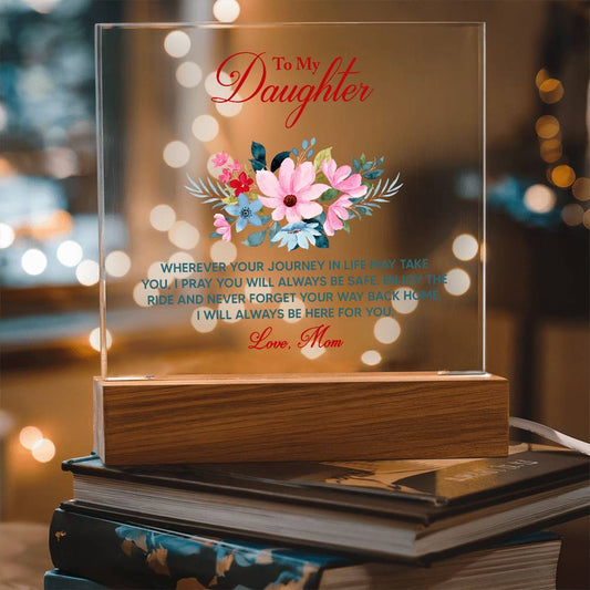 To My Daughter – Wherever Your Journey Takes You | LED Acrylic Keepsake Plaque