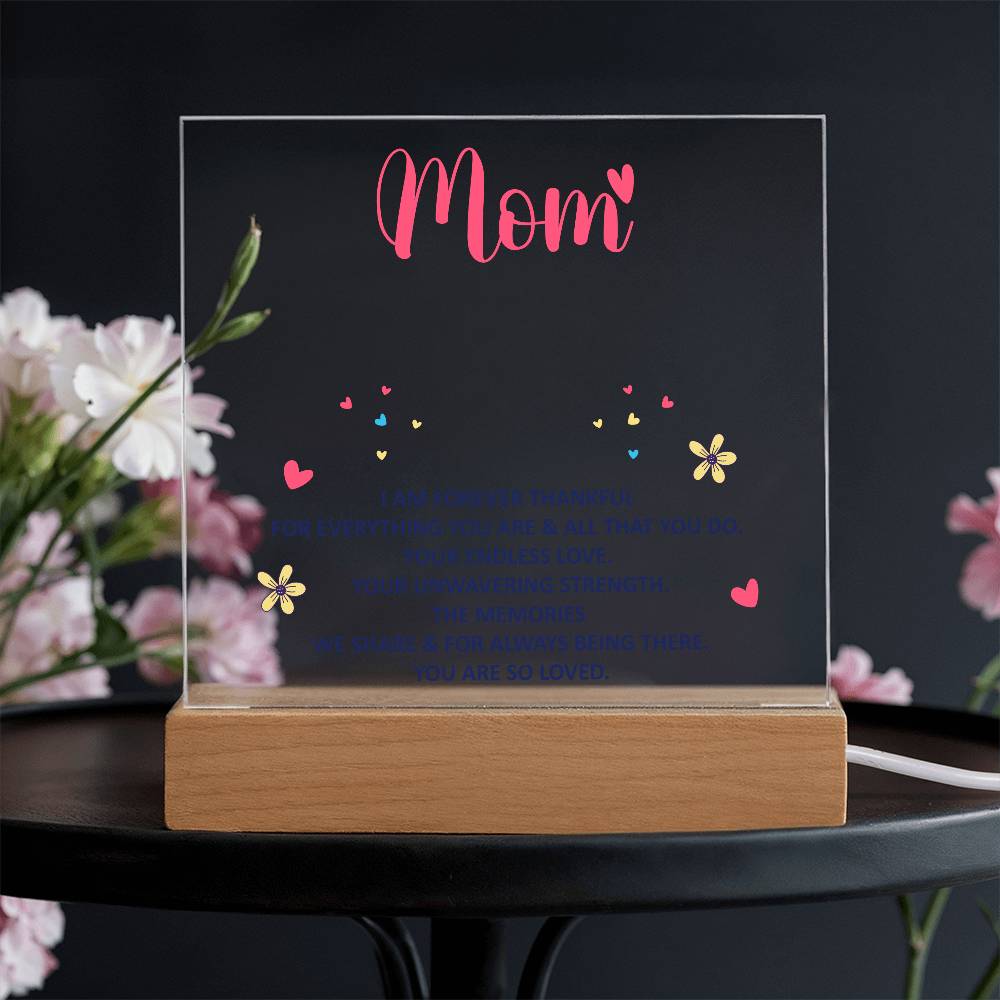 To My Mom – I Am Forever Thankful | LED Acrylic Keepsake Plaque