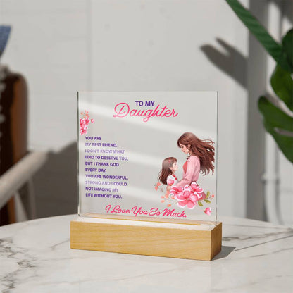 To My Daughter – You Are My Best Friend | LED Acrylic Keepsake Plaque