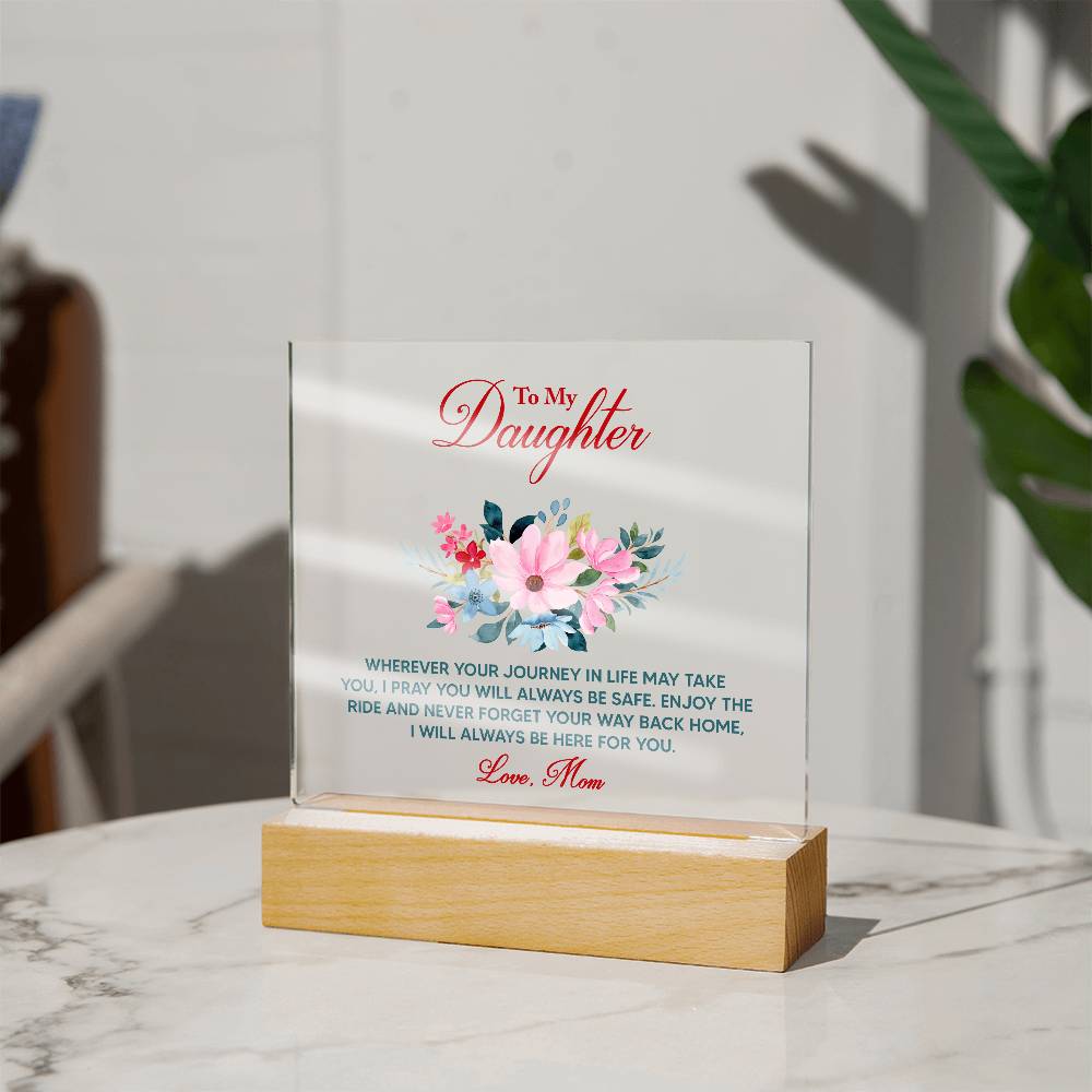 To My Daughter – Wherever Your Journey Takes You | LED Acrylic Keepsake Plaque