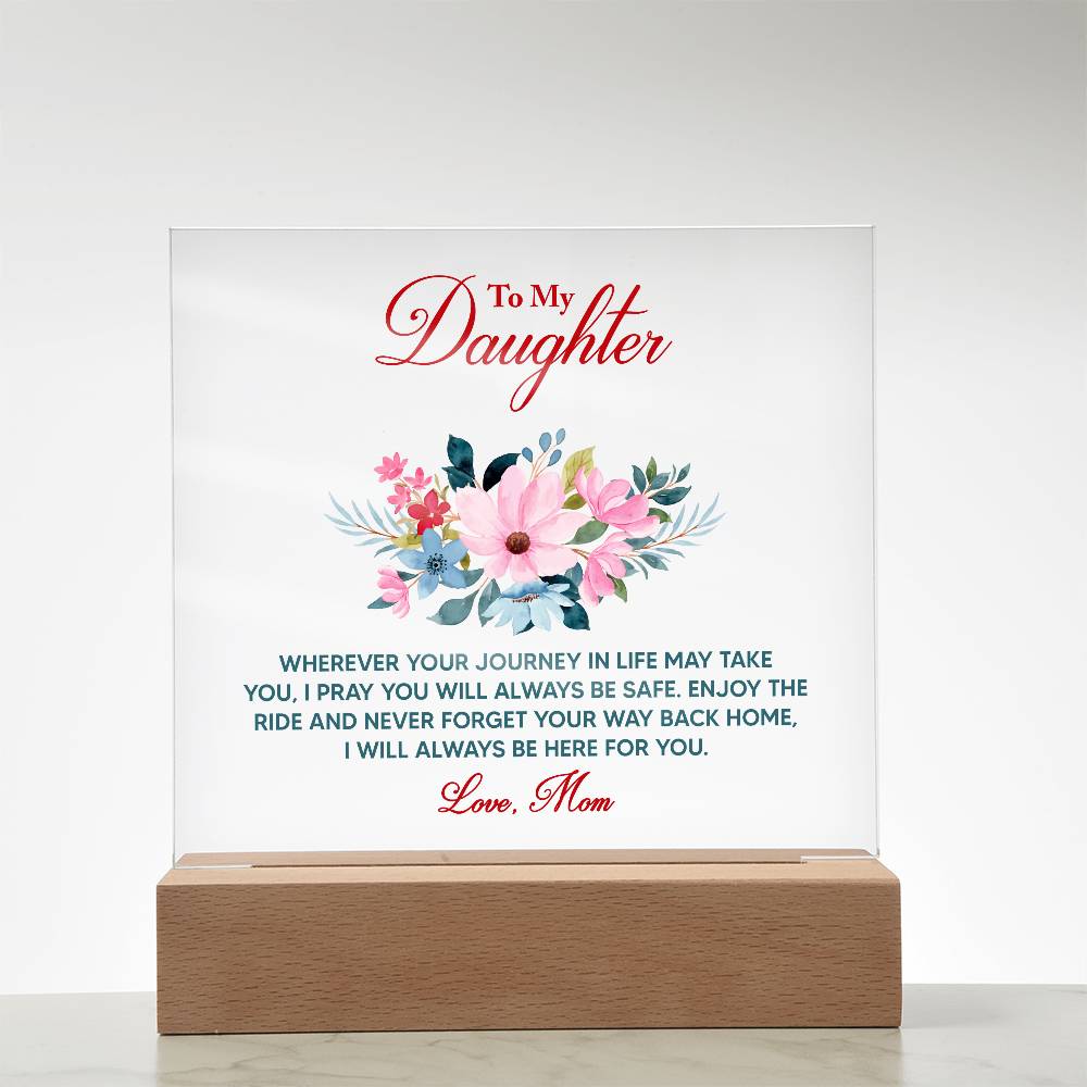 To My Daughter – Wherever Your Journey Takes You | LED Acrylic Keepsake Plaque