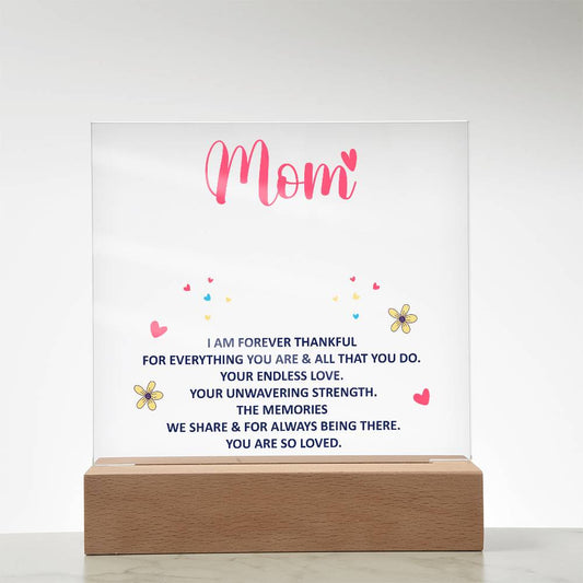 To My Mom – I Am Forever Thankful | LED Acrylic Keepsake Plaque