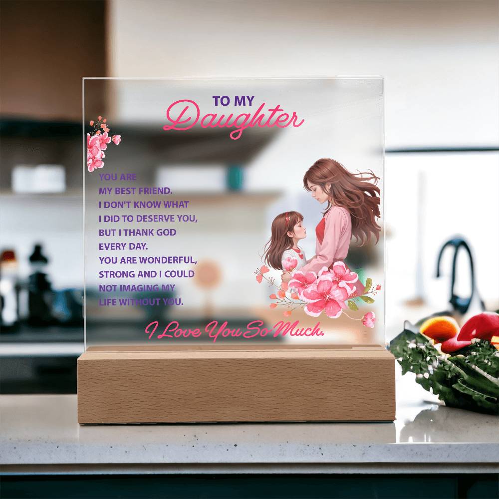 To My Daughter – You Are My Best Friend | LED Acrylic Keepsake Plaque