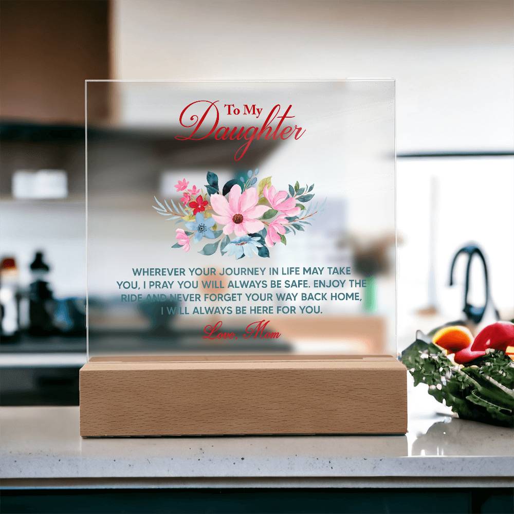 To My Daughter – Wherever Your Journey Takes You | LED Acrylic Keepsake Plaque