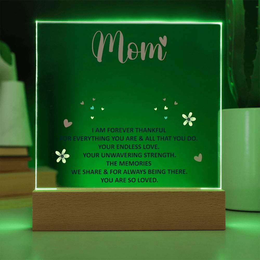 To My Mom – I Am Forever Thankful | LED Acrylic Keepsake Plaque