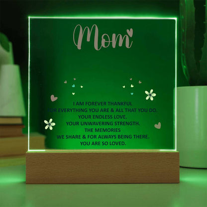 To My Mom – I Am Forever Thankful | LED Acrylic Keepsake Plaque