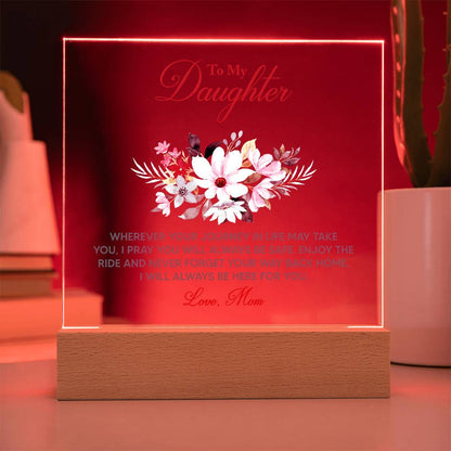 To My Daughter – Wherever Your Journey Takes You | LED Acrylic Keepsake Plaque