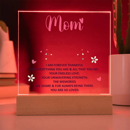 To My Mom – I Am Forever Thankful | LED Acrylic Keepsake Plaque