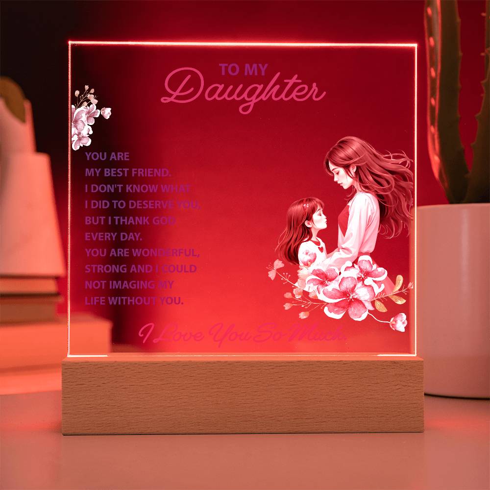 To My Daughter – You Are My Best Friend | LED Acrylic Keepsake Plaque