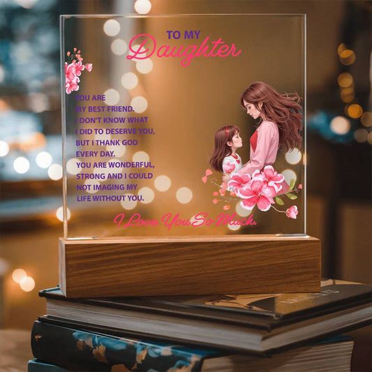 To My Daughter – You Are My Best Friend | LED Acrylic Keepsake Plaque