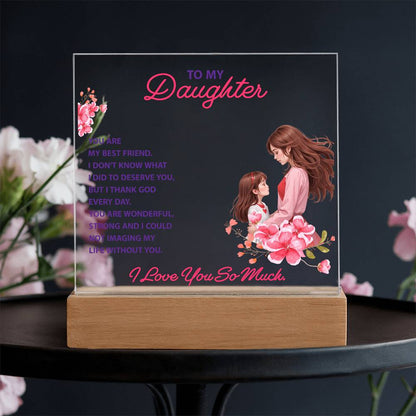 To My Daughter – You Are My Best Friend | LED Acrylic Keepsake Plaque