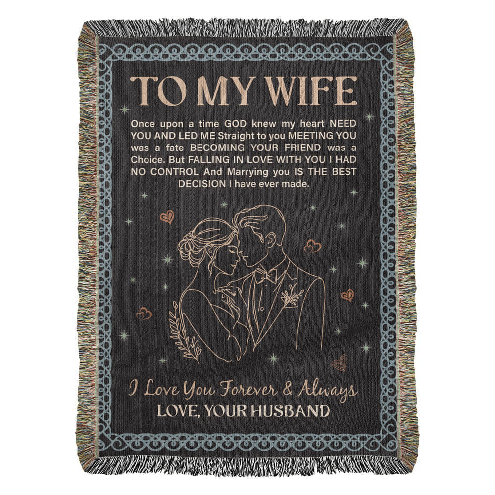 To My Wife – Best Decision I Ever Made | Heirloom Woven Blanket